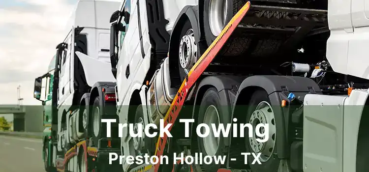 Truck Towing Preston Hollow - TX