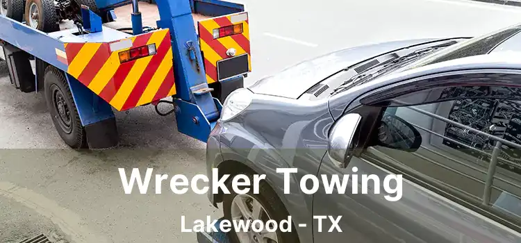 Wrecker Towing Lakewood - TX